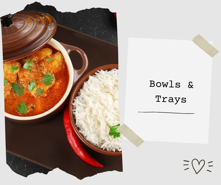 Bowls & Trays