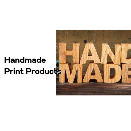 Handmade Made to Order Print Products