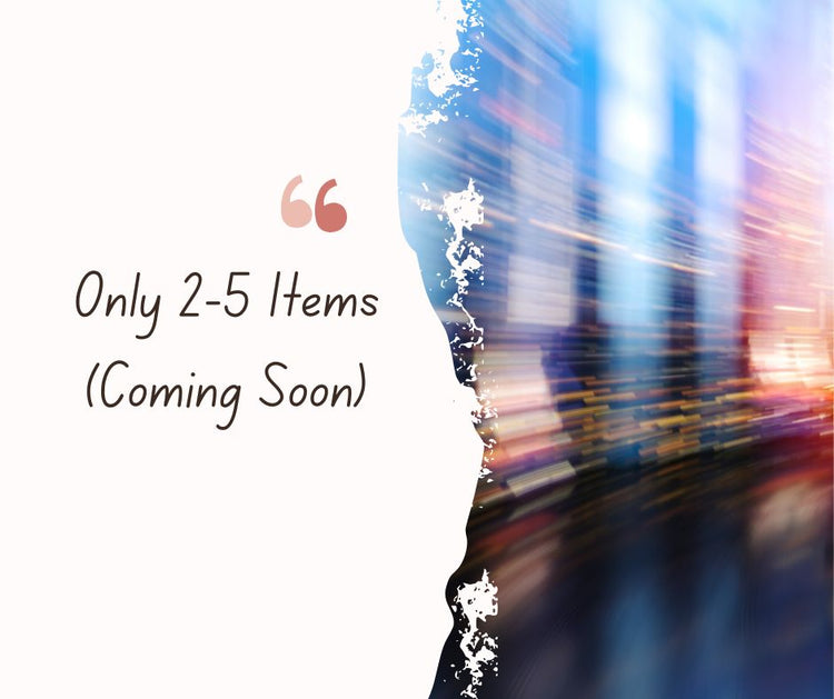 Only 2-5 Items (Coming Soon)