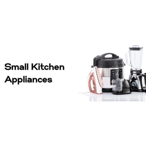 Small Kitchen Appliances