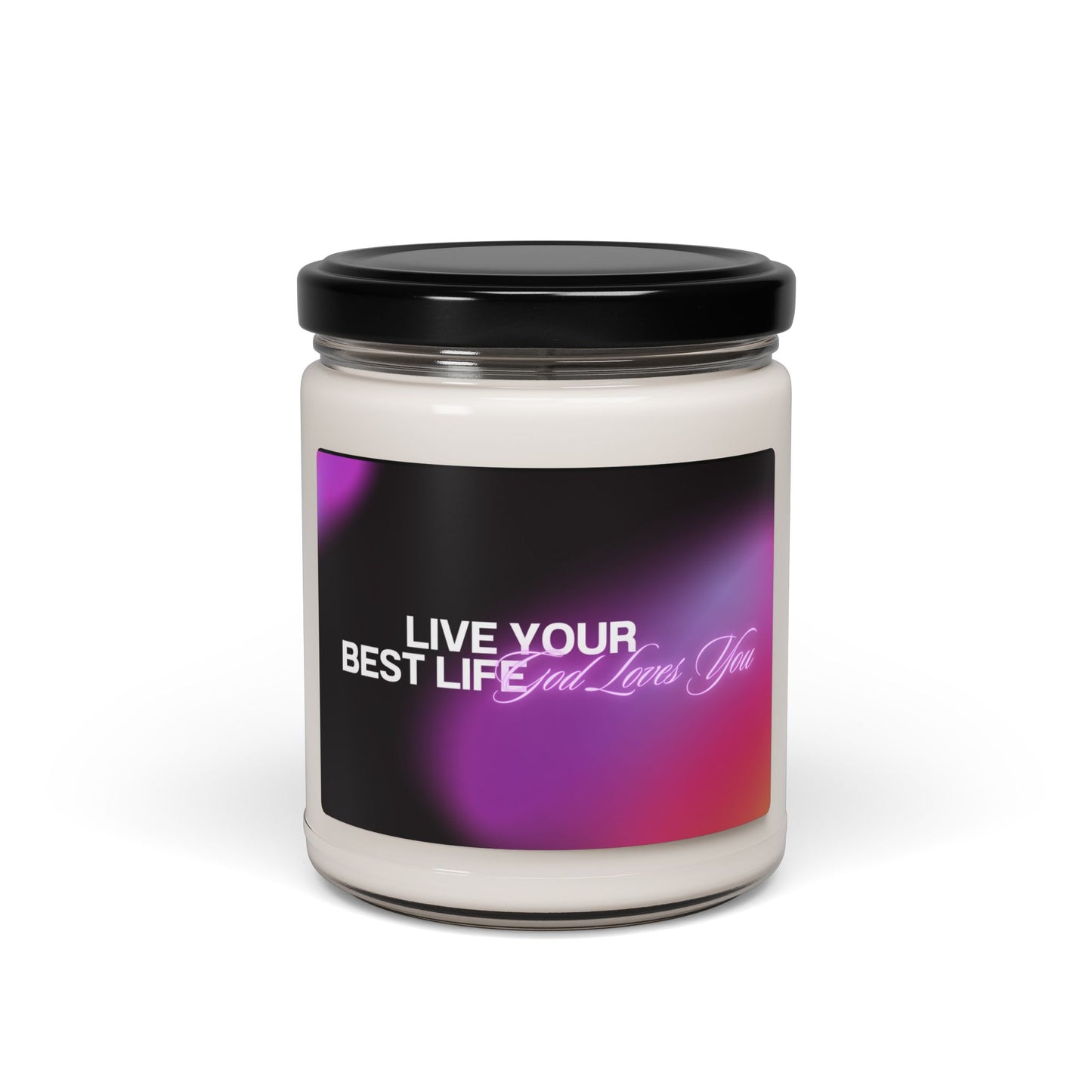 Live Your Best Life, God Loves You Scented Soy Candle, 9oz | Made to Order