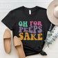 OH FOR PEEPS SAKE Round Neck T-Shirt