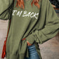 I'M BACK Round Neck Dropped Shoulder Sweatshirt