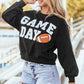 GAME DAY Round Neck Long Sleeve Sweatshirt