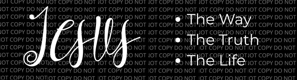 Jesus - The Way, The Truth, The Life | Digital Bumper Sticker Bundle - In file types:  PNG JPG PDF SVG PPTX