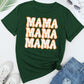 MAMA Round Neck Short Sleeve T-Shirt