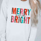 Christmas MERRY AND BRIGHT Graphic Sweatshirt