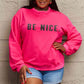 Simply Love Full Size BE NICE Graphic Sweatshirt