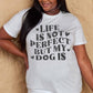 Simply Love Full Size Dog Slogan Graphic Cotton T-Shirt