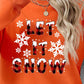 Seasonal Themed LET IT SNOW Round Neck Long Sleeve Sweatshirt