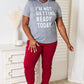Simply Love I'M NOT GETTING READY TODAY Graphic T-Shirt