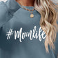 #MomLife Letter Graphic Round Neck Sweatshirt