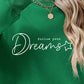 FOLLOW YOUR DREAMS Graphic Sweatshirt