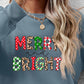 MERRY AND BRIGHT Round Neck Sweatshirt