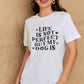 Simply Love Full Size Dog Slogan Graphic Cotton T-Shirt