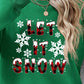 Seasonal Themed LET IT SNOW Round Neck Long Sleeve Sweatshirt