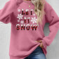 Seasonal Themed LET IT SNOW Round Neck Long Sleeve Sweatshirt