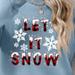 Seasonal Themed LET IT SNOW Round Neck Long Sleeve Sweatshirt