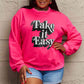 Simply Love Full Size TAKE IT EASY Graphic Sweatshirt