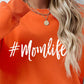#MomLife Letter Graphic Round Neck Sweatshirt