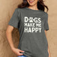 Simply Love Full Size DOGS MAKE ME HAPPY Graphic Cotton T-Shirt