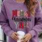 MERRY CHRISTMAS Y'ALL Graphic Sweatshirt