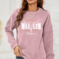 THE HELL I WON'T Graphic Sweatshirt