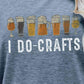 I DO CRAFTS Round Neck T-Shirt