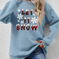 Seasonal Themed LET IT SNOW Round Neck Long Sleeve Sweatshirt