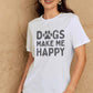 Simply Love Full Size DOGS MAKE ME HAPPY Graphic Cotton T-Shirt
