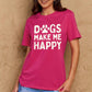 Simply Love Full Size DOGS MAKE ME HAPPY Graphic Cotton T-Shirt